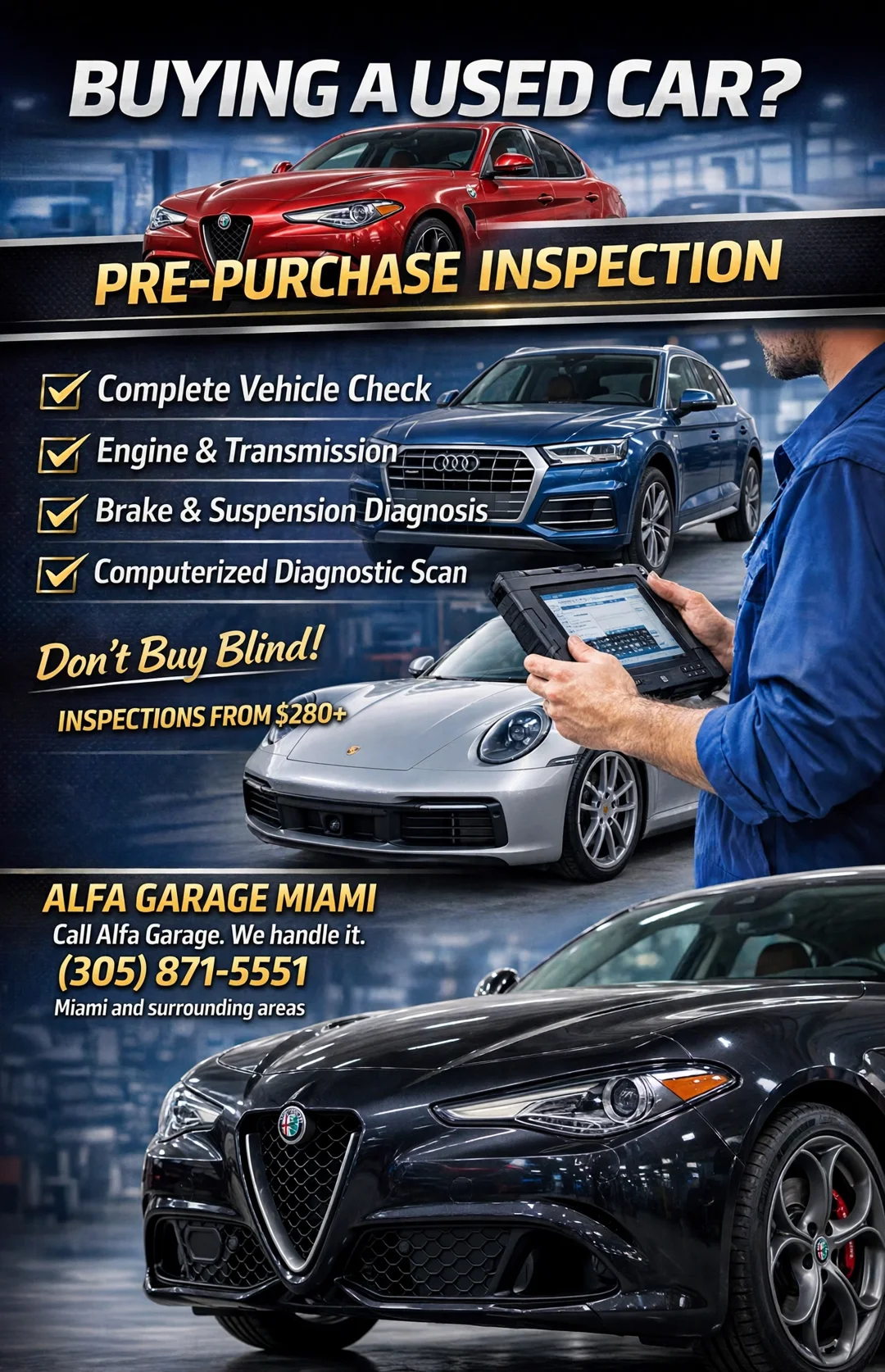 Pre-purchase inspection in Miami at Alfa Garage Miami — buying a used car? Complete vehicle check, engine and transmission inspection, brake and suspension check and computerized system scan. Inspections from $280+. Don't buy blind — call (305) 871-5551.